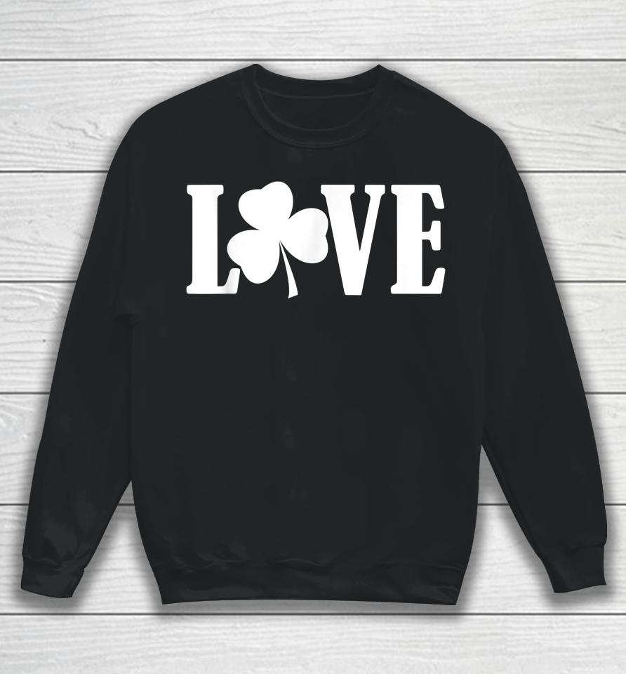Love Shamrock Sweatshirt