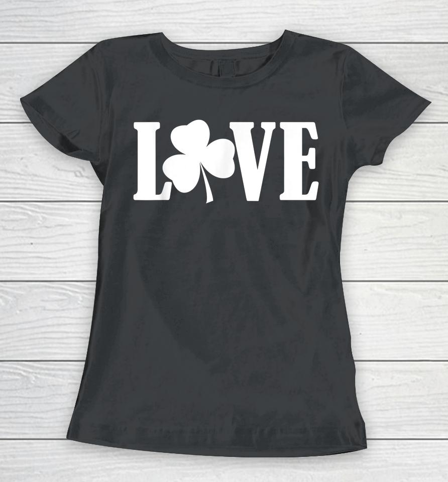 Love Shamrock Women T-Shirt