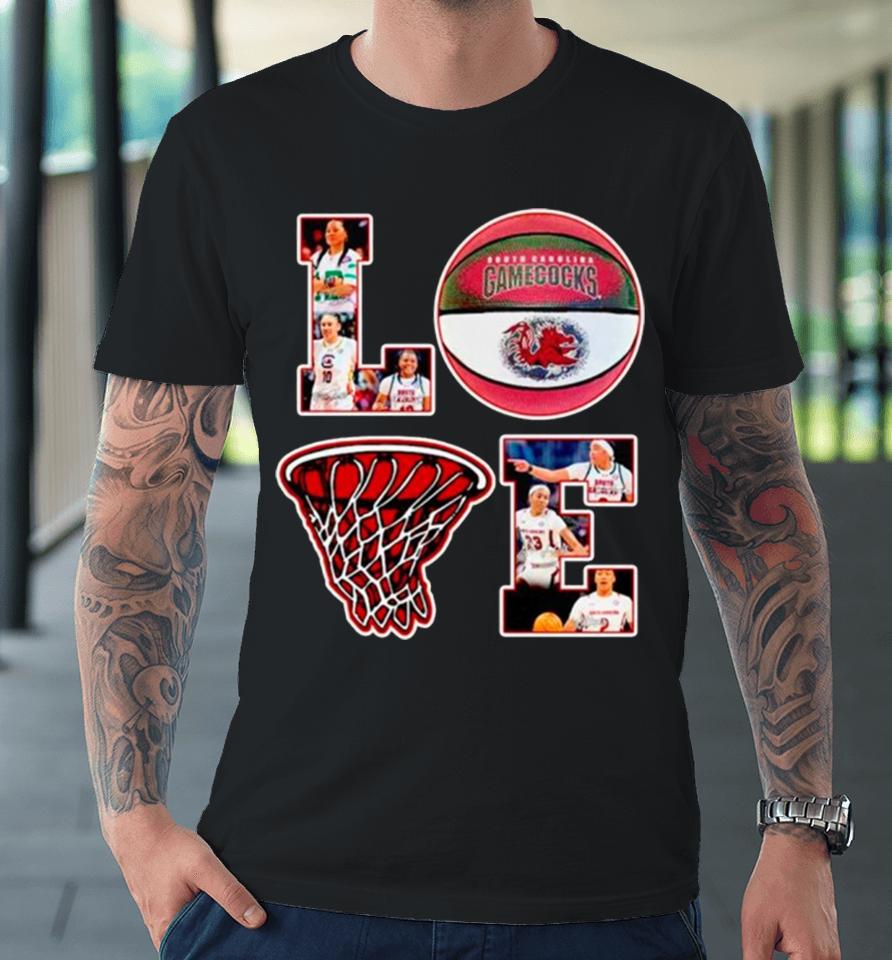 Love South Carolina Gamecocks Basketball Premium T-Shirt