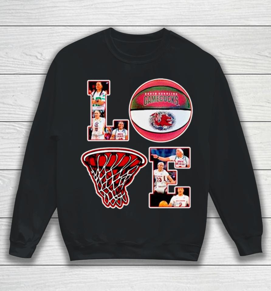 Love South Carolina Gamecocks Basketball Sweatshirt