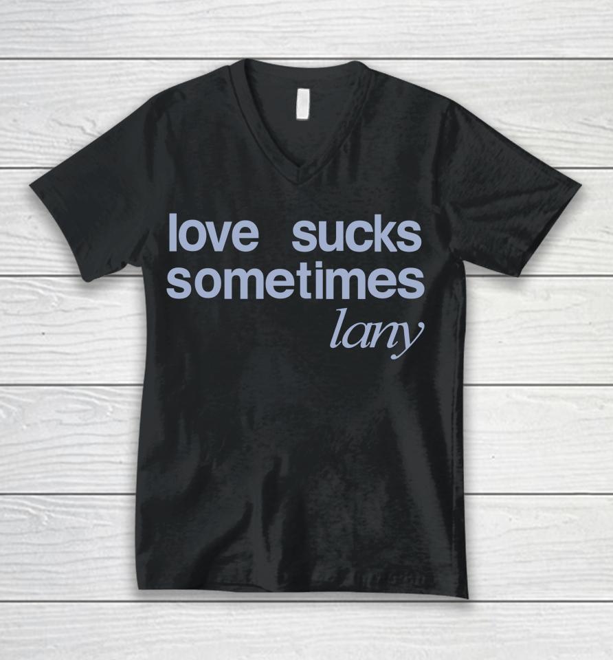 Love Sucks Sometimes Lany Store Unisex V-Neck T-Shirt