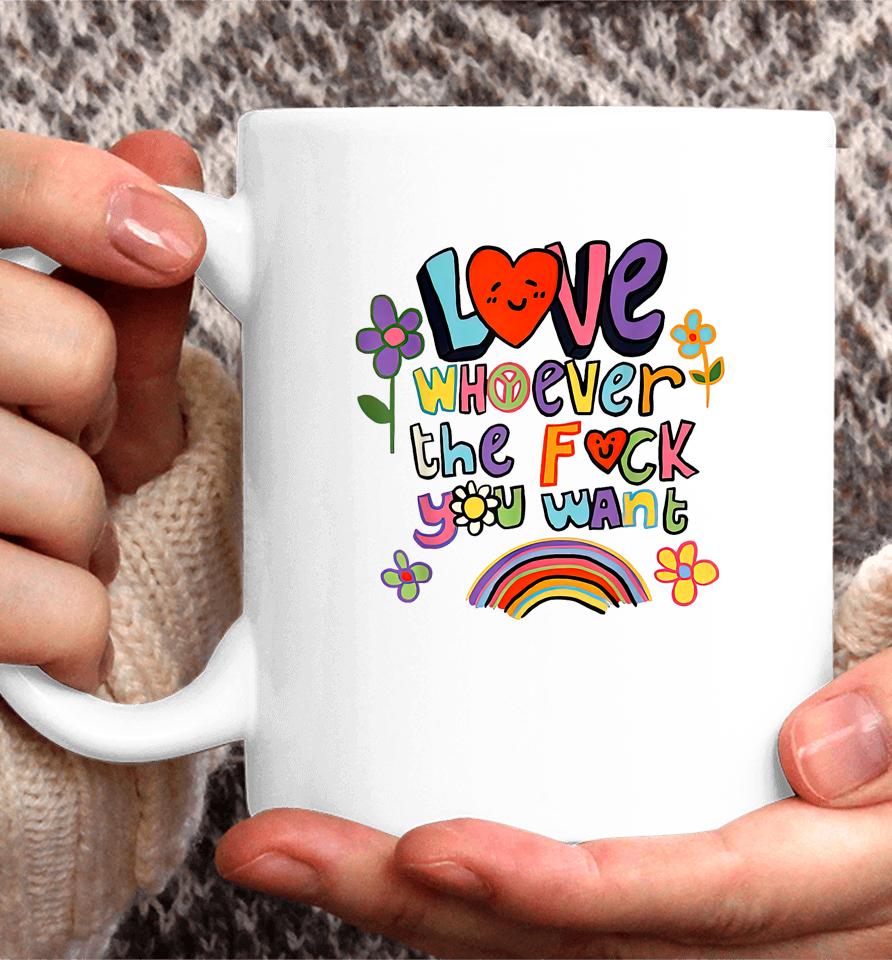 Love Whoever The F You Want, Lgbtq Flag Gay Pride Coffee Mug
