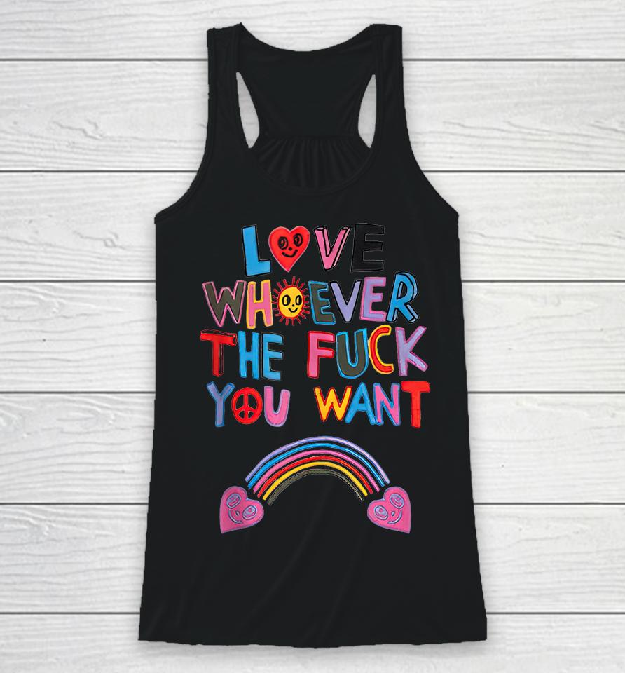 Love Whoever The Fuck You Want Rainbow Racerback Tank