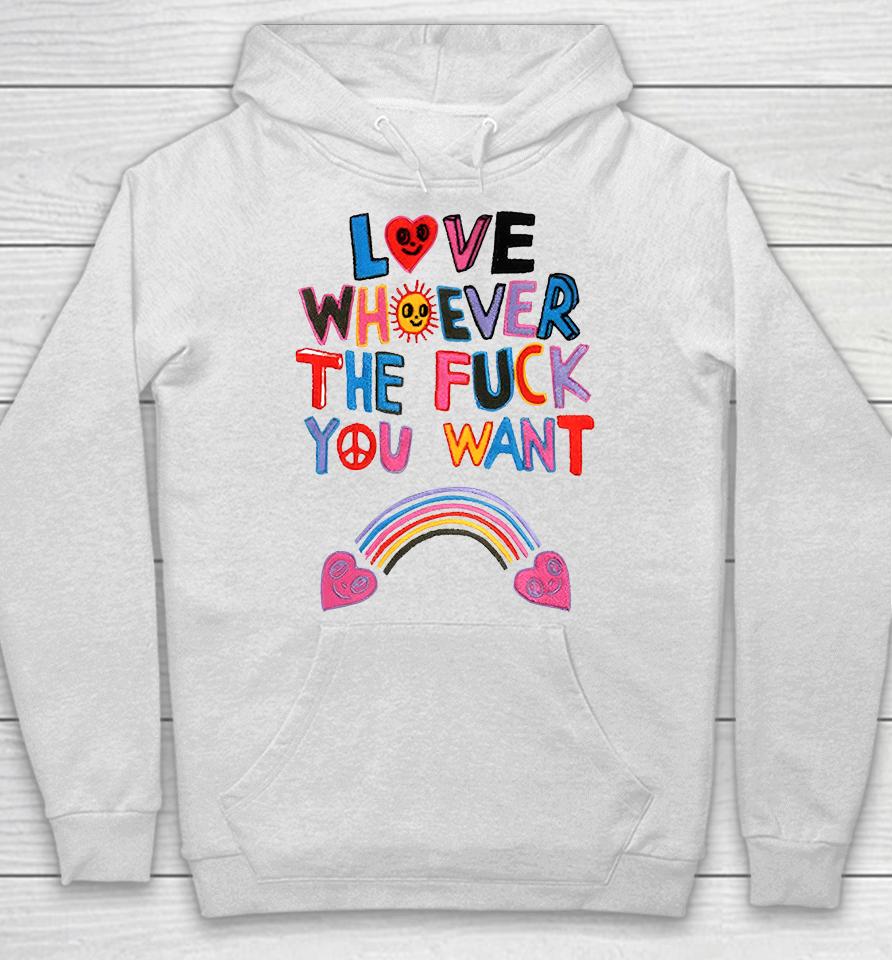 Love Whoever The Fuck You Want Hoodie