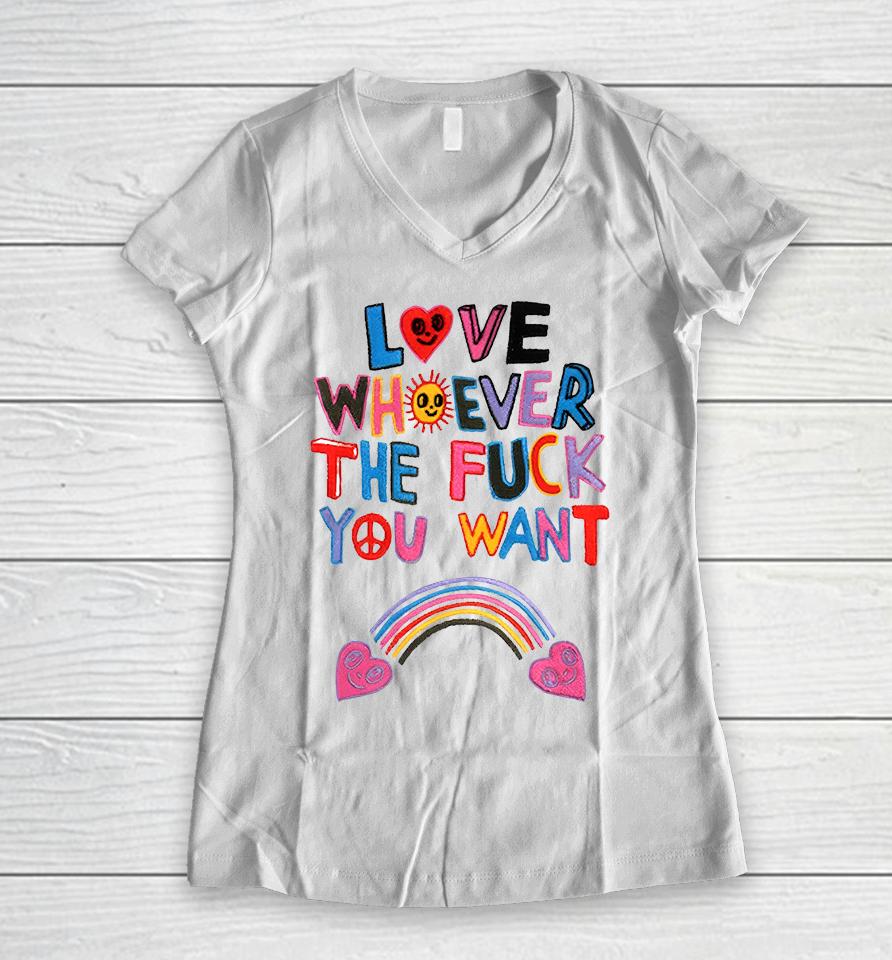 Love Whoever The Fuck You Want Women V-Neck T-Shirt