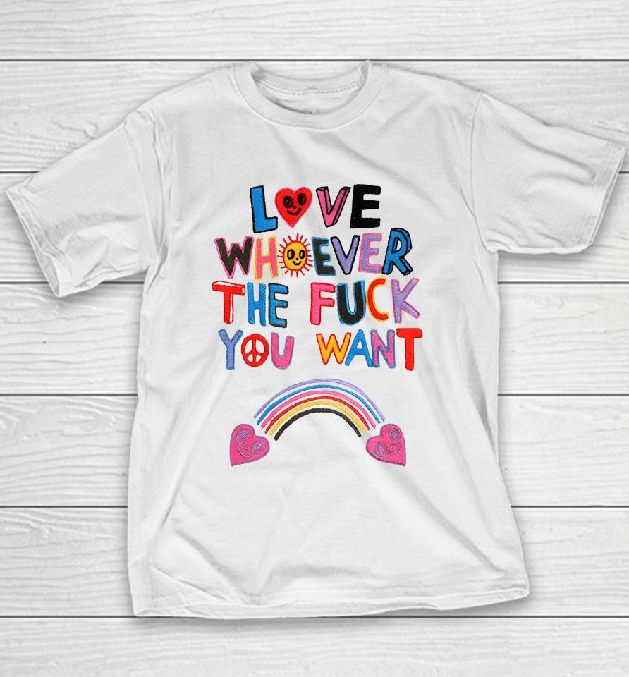 Love Whoever The Fuck You Want Youth T-Shirt