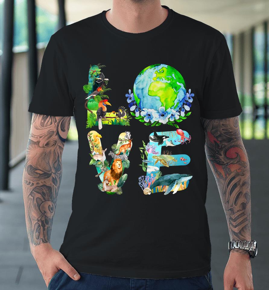 Love World Earth Day Premium T-Shirt