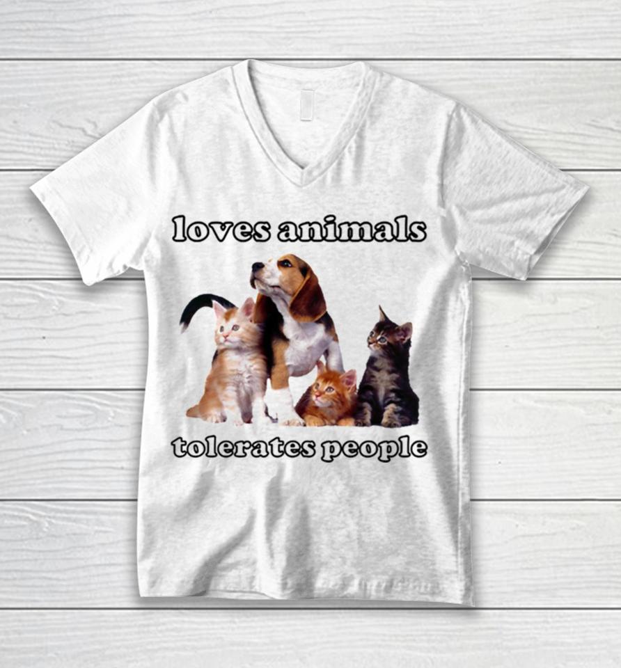 Loves Animals Tolerates People Funny Cats And Dogs Unisex V-Neck T-Shirt