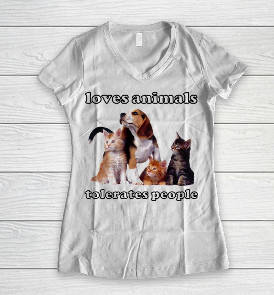 Loves Animals Tolerates People Funny Cats And Dogs Women V-Neck T-Shirt