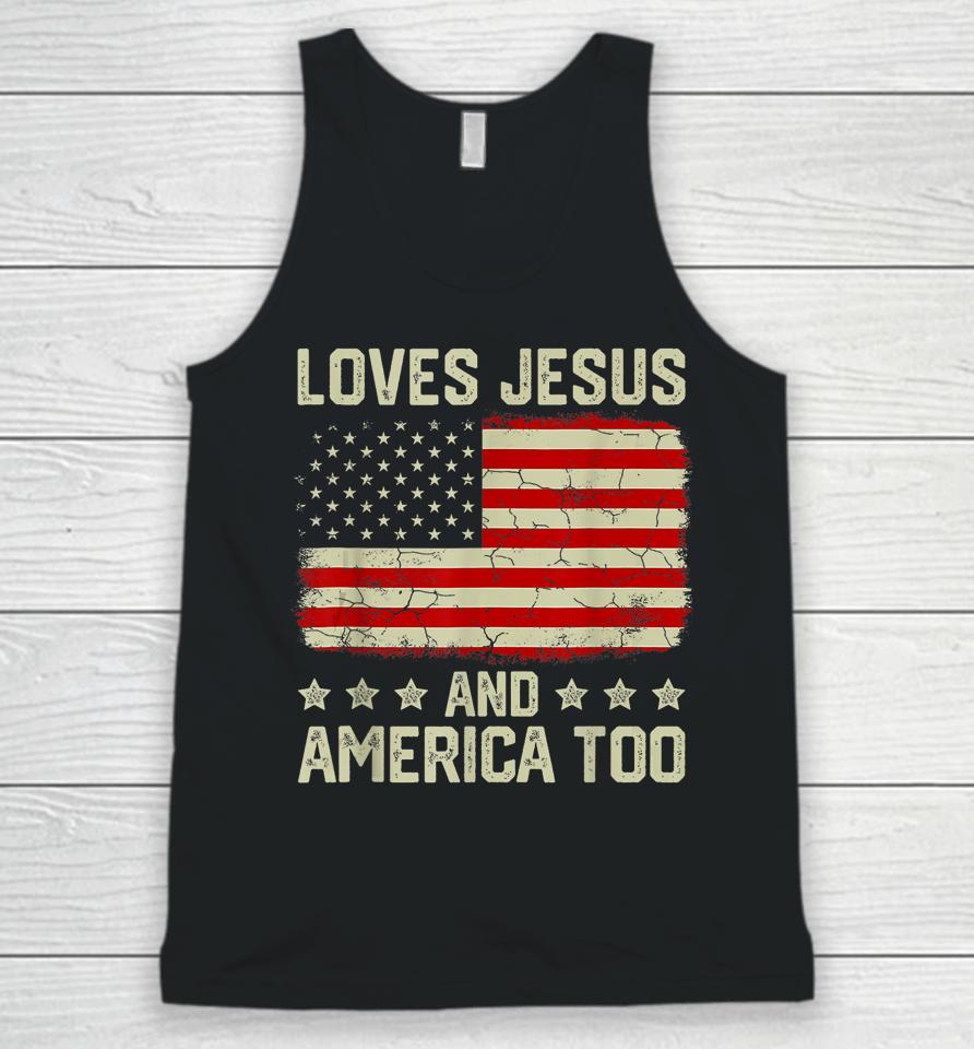 Loves Jesus And America Too 4Th Of July Proud American Flag Unisex Tank Top