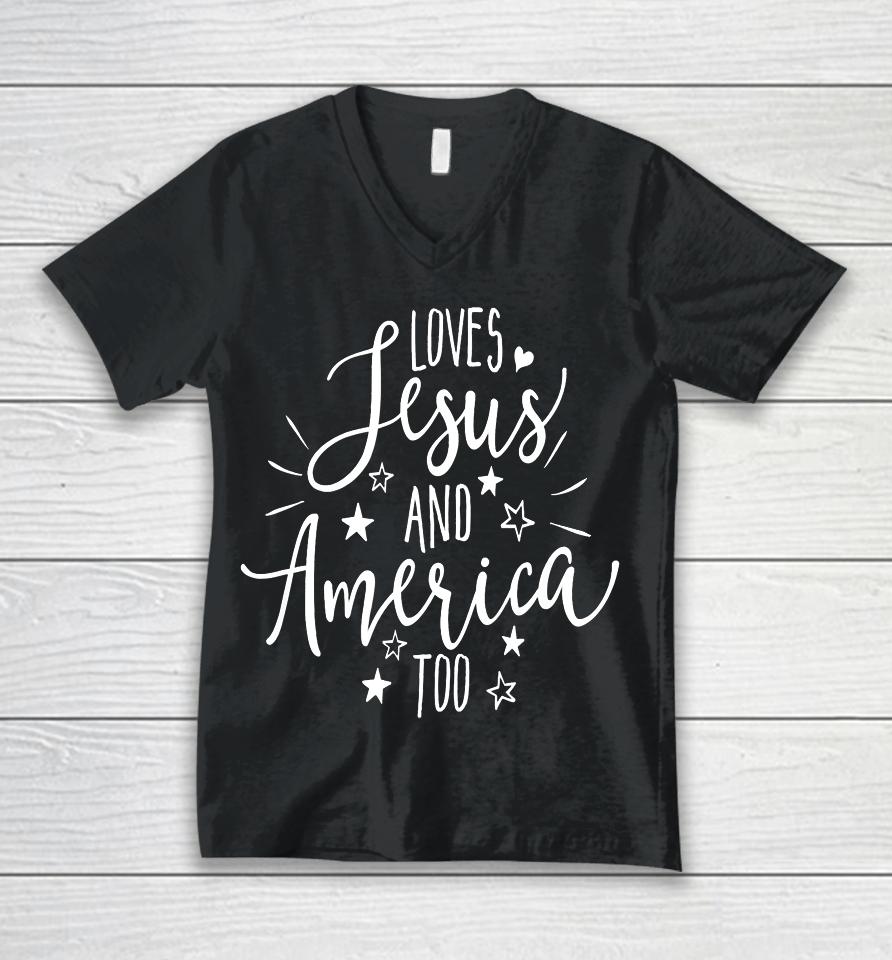 Loves Jesus And America Too T Shirt 4Th Of July Christian Unisex V-Neck T-Shirt