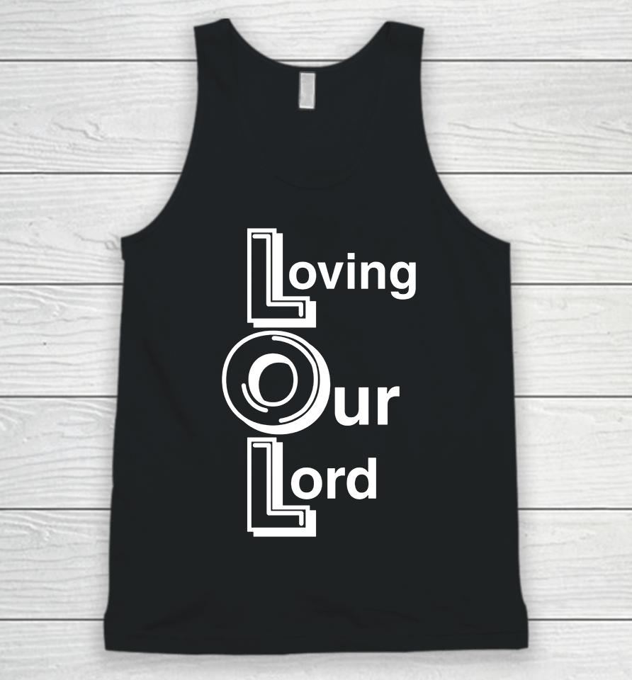 Loving Our Lord Unisex Tank Top