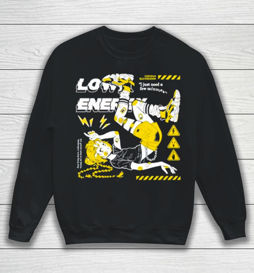 Low Energy Nemupan Illustration I Just Need A Few Minutes Sweatshirt