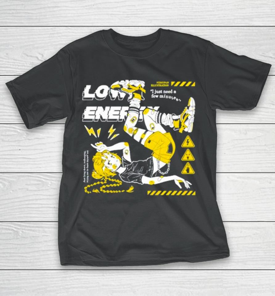 Low Energy Nemupan Illustration I Just Need A Few Minutes T-Shirt