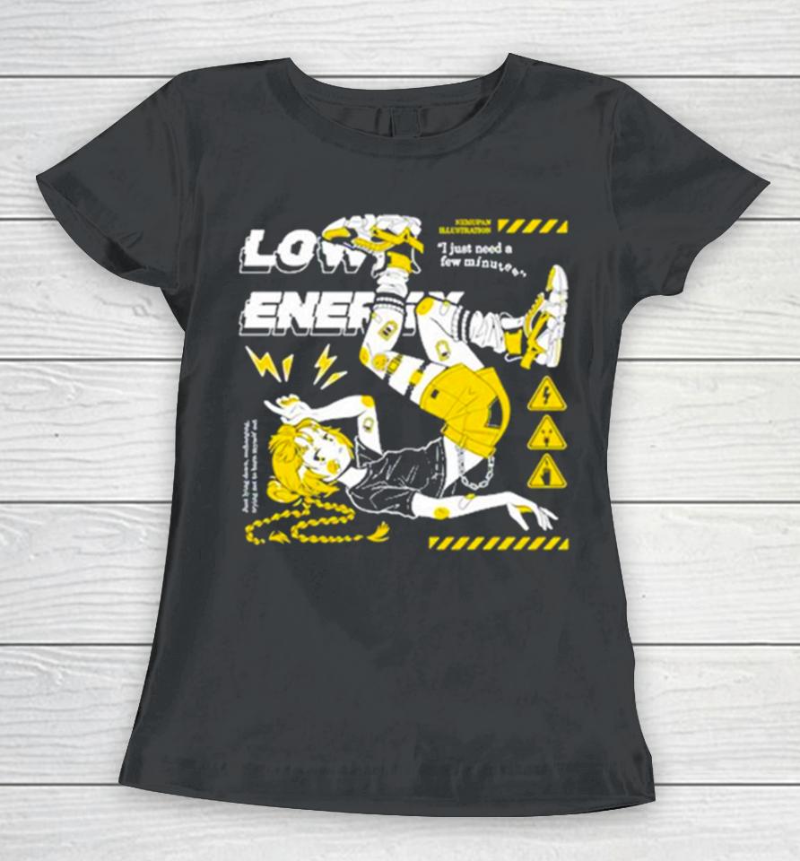 Low Energy Nemupan Illustration I Just Need A Few Minutes Women T-Shirt