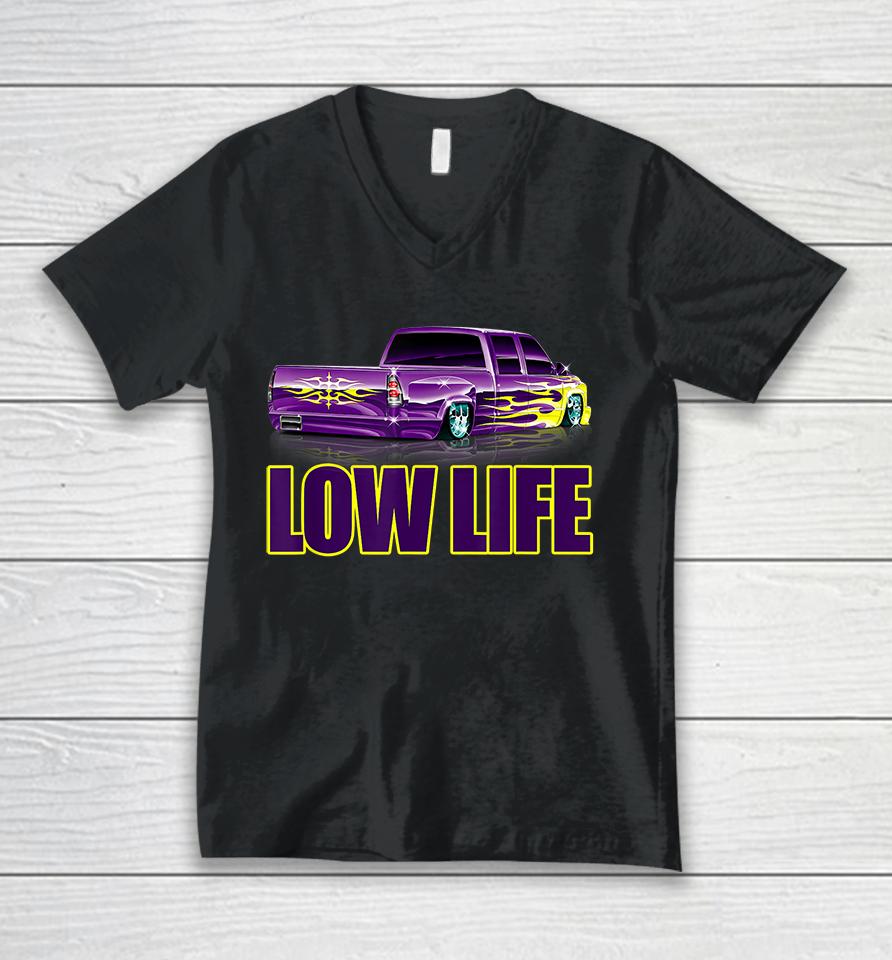 Lowered Truck Low Life Unisex V-Neck T-Shirt