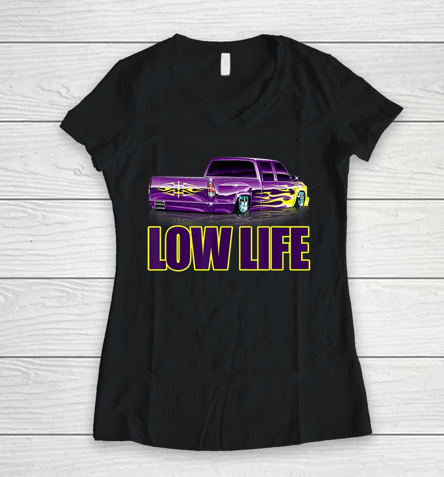 Lowered Truck Low Life Women V-Neck T-Shirt