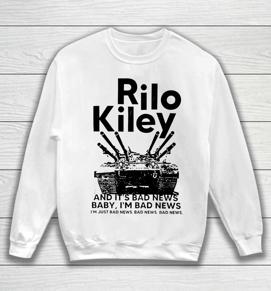 Lowlvl Rilo Kiley And It's Bad News Baby I'm Bad News Sweatshirt