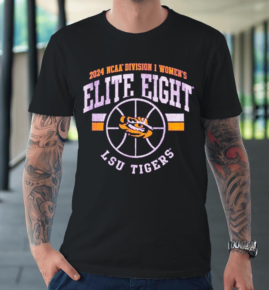 Lsu Tigers 2024 Ncaa Division I Women’s Basketball Elite Eight Vintage Premium T-Shirt