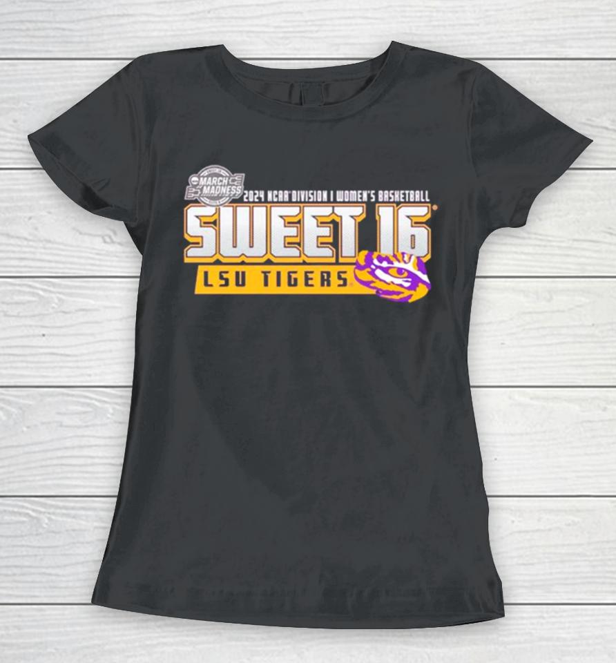 Lsu Tigers 2024 Ncaa Division I Women’s Basketball Sweet 16 Women T-Shirt