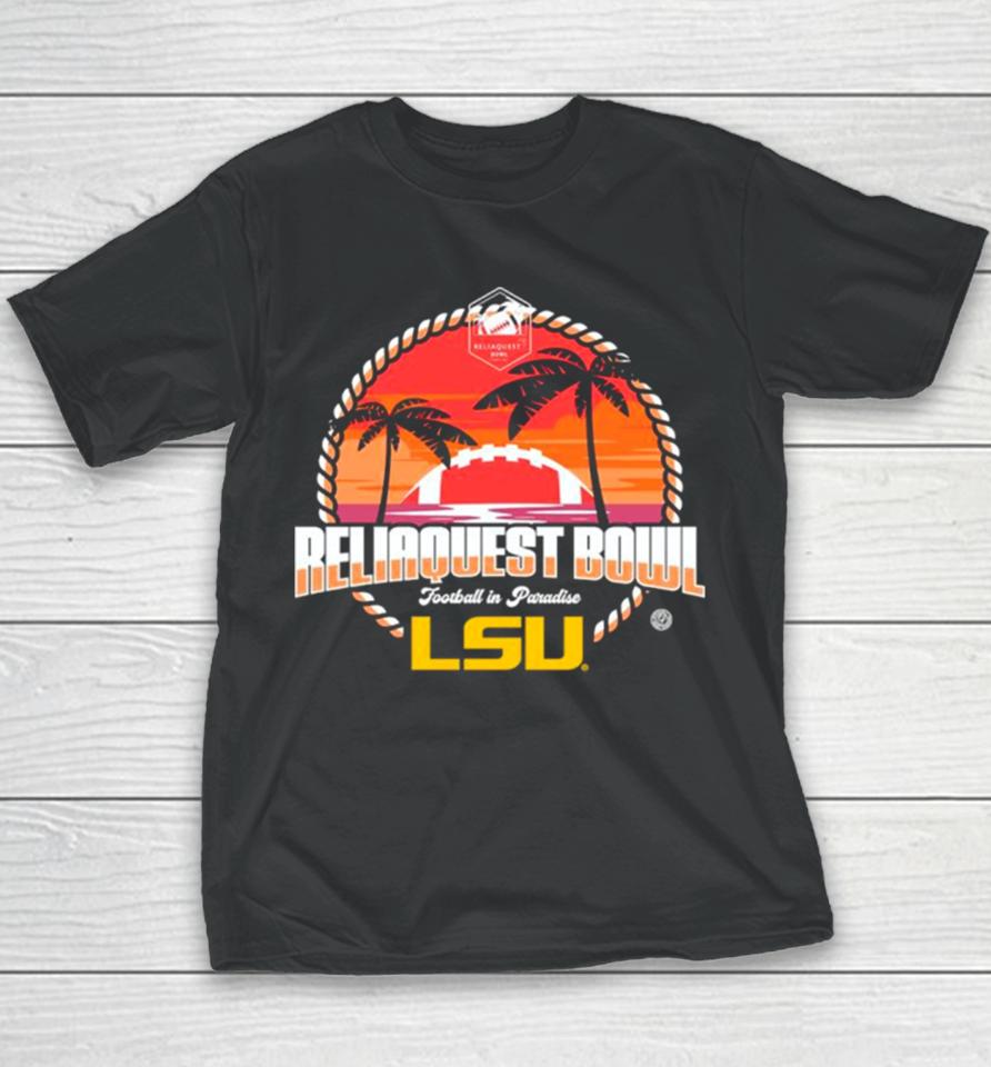 Lsu Tigers 2024 Reliaquest Bowl Football In Paradise Youth T-Shirt