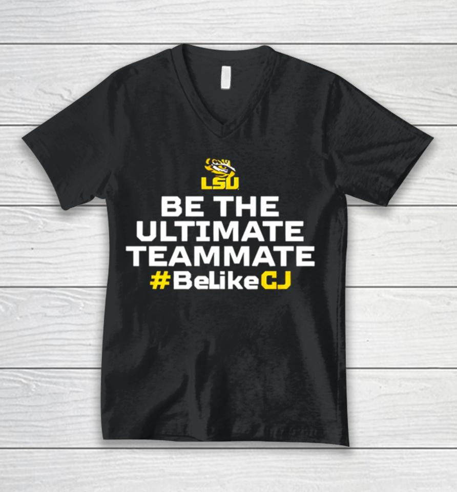 Lsu Tigers Be The Ultimate Teammate Belikecj Unisex V-Neck T-Shirt