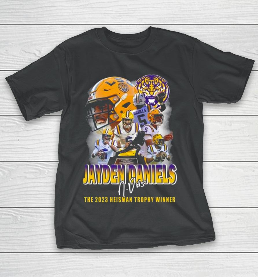 Lsu Tigers Jayden Daniels The 2023 Heisman Trophy Winner Signature T-Shirt