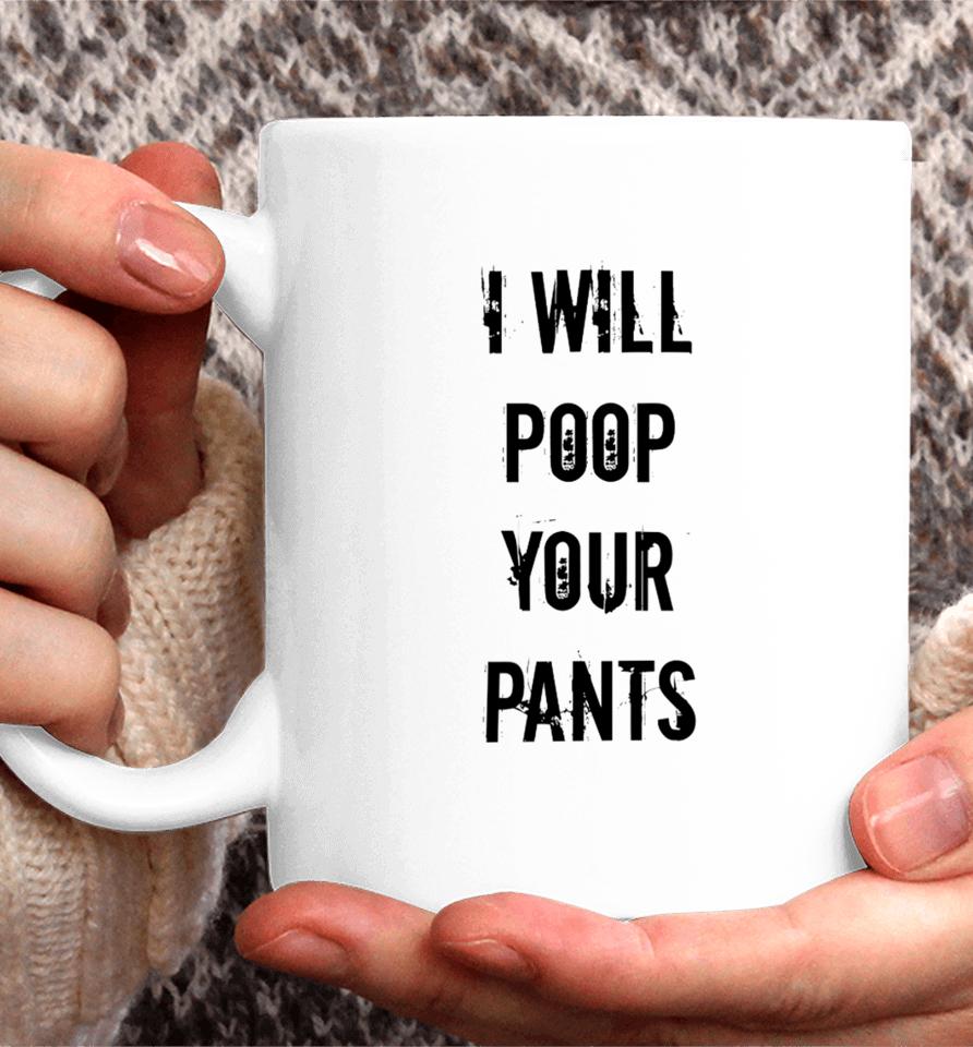 Lucca International I Will Poop Your Pants Coffee Mug