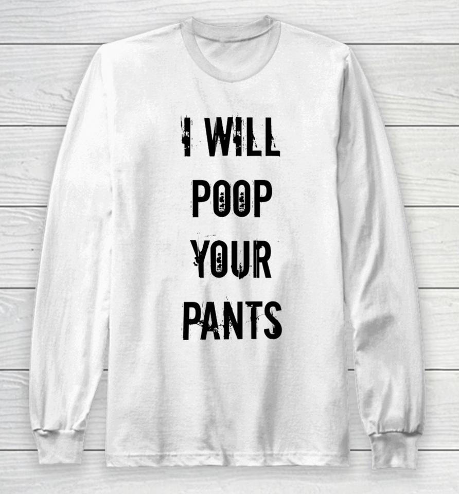 Lucca International I Will Poop Your Pants Long Sleeve T-Shirt
