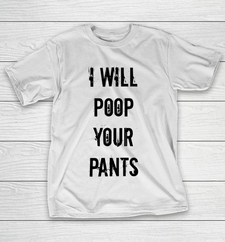 Lucca International I Will Poop Your Pants T-Shirt
