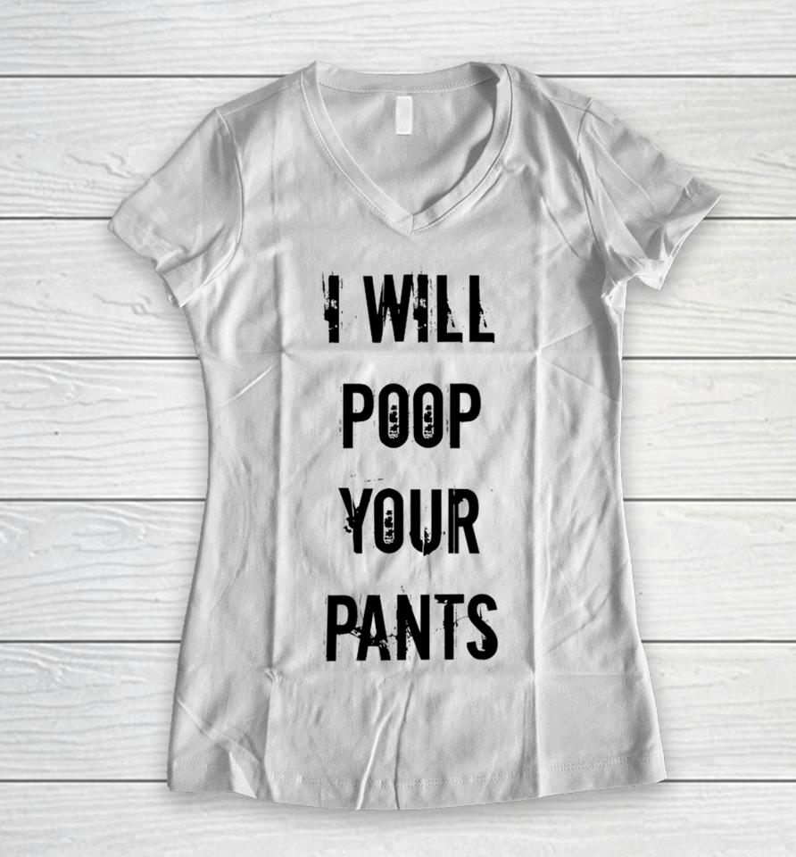 Lucca International I Will Poop Your Pants Women V-Neck T-Shirt