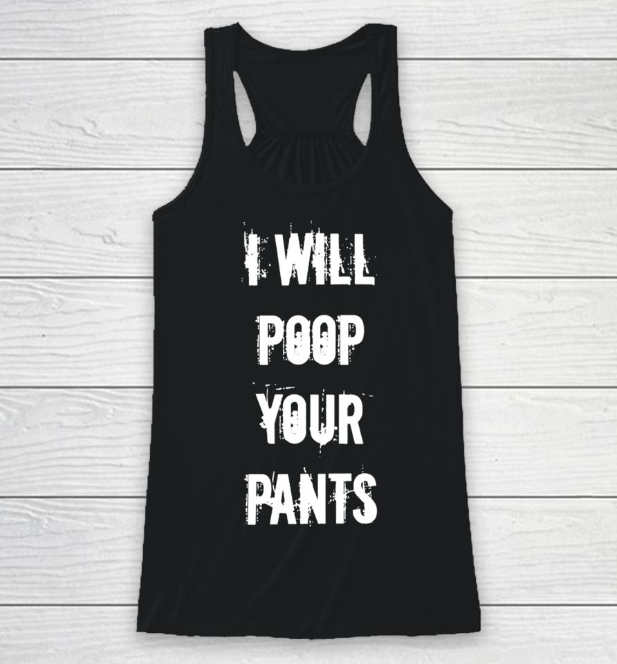 Lucca International Store I Will Poop Your Pants Racerback Tank