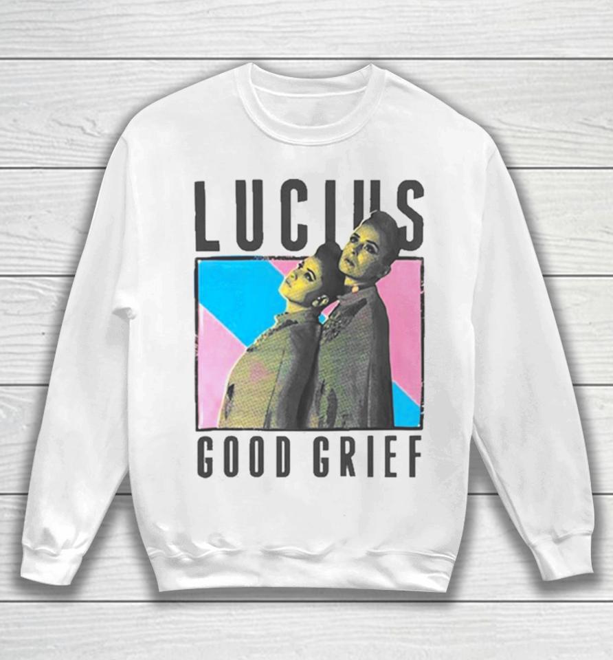Lucius Good Grief Sweatshirt