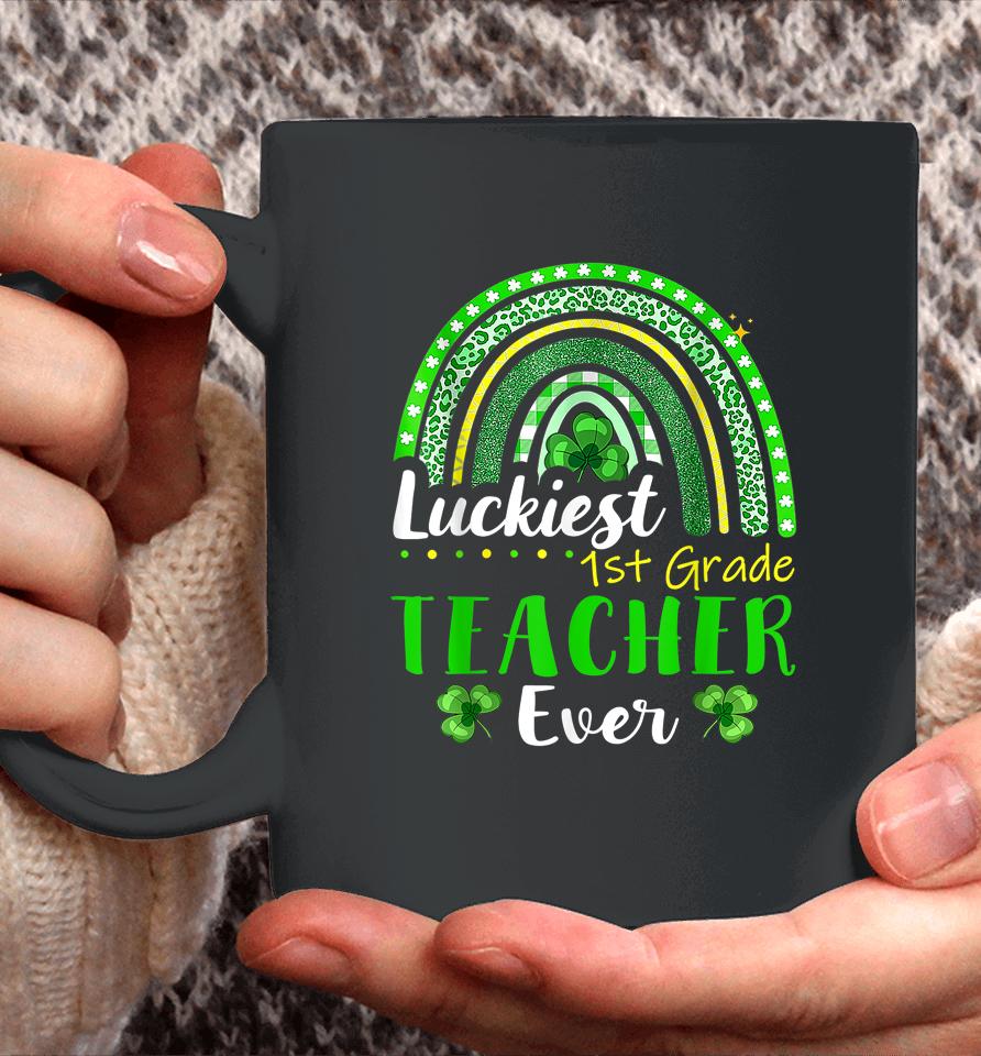 Luckiest 1St Grade Teacher Ever St Patrick's Day Rainbow Coffee Mug