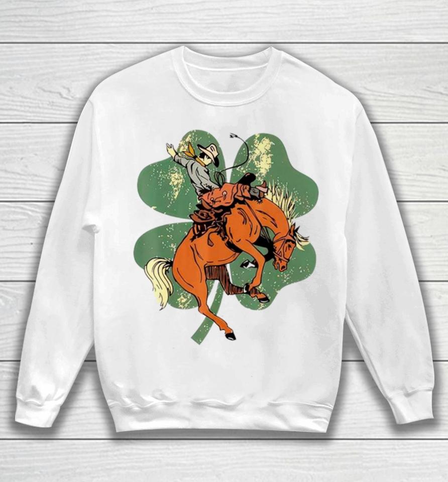 Lucky Bronc Horse Cowgirl Western St Patrick’s Day Sweatshirt