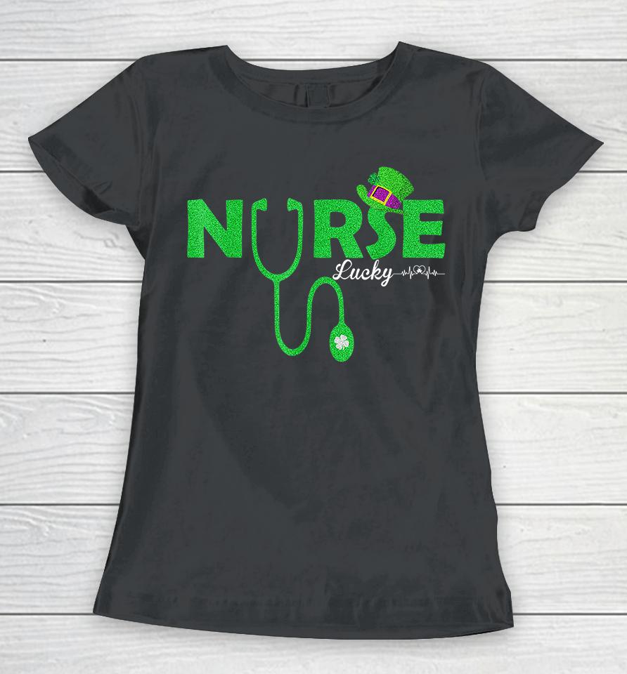 Lucky Clover Stethoscope Heartbeat Nurse St Patricks Day Women T-Shirt