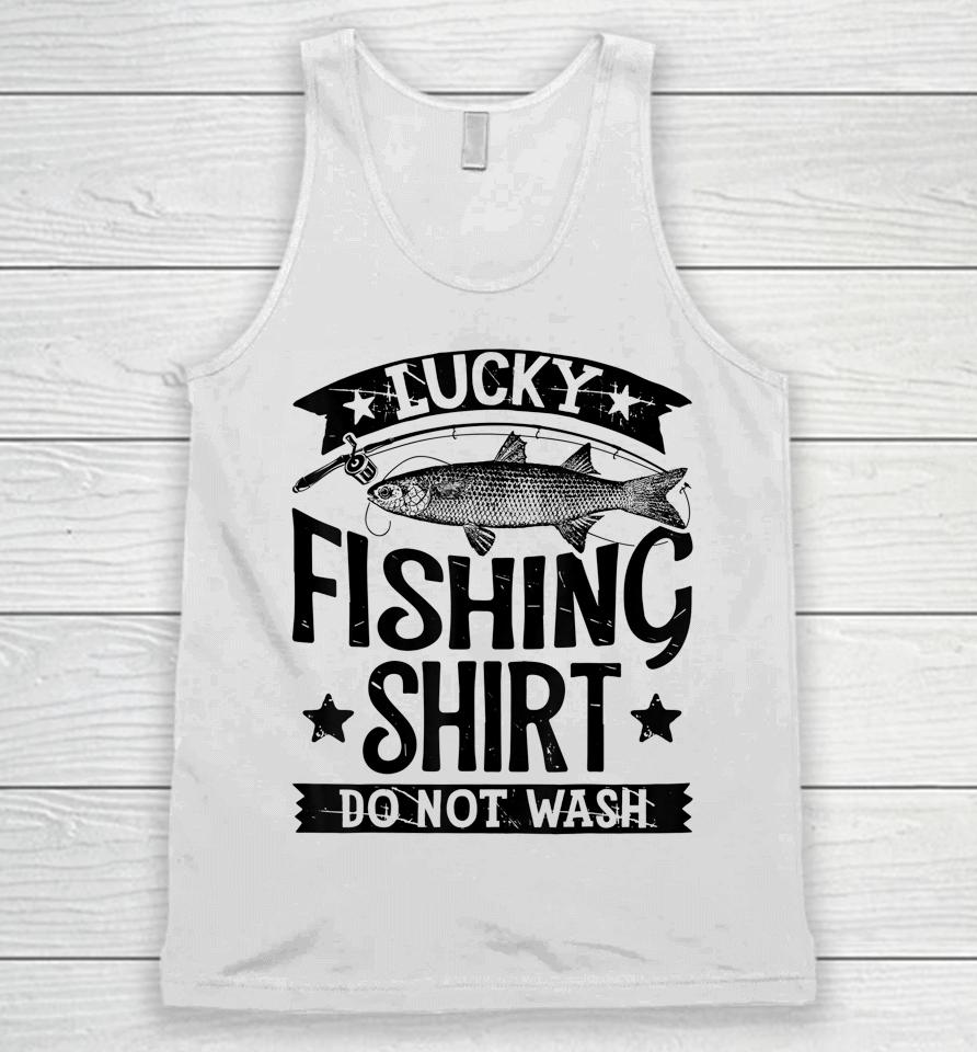 Lucky Fishing Shirt Do Not Wash Unisex Tank Top