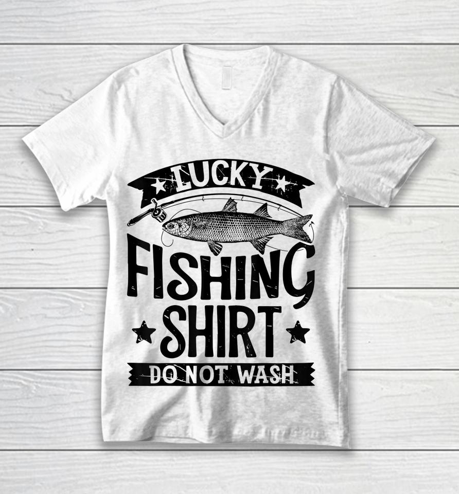 Lucky Fishing Shirt Do Not Wash Unisex V-Neck T-Shirt