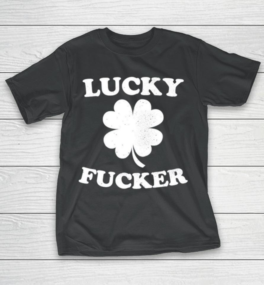 Lucky Fucker Clover T-Shirt