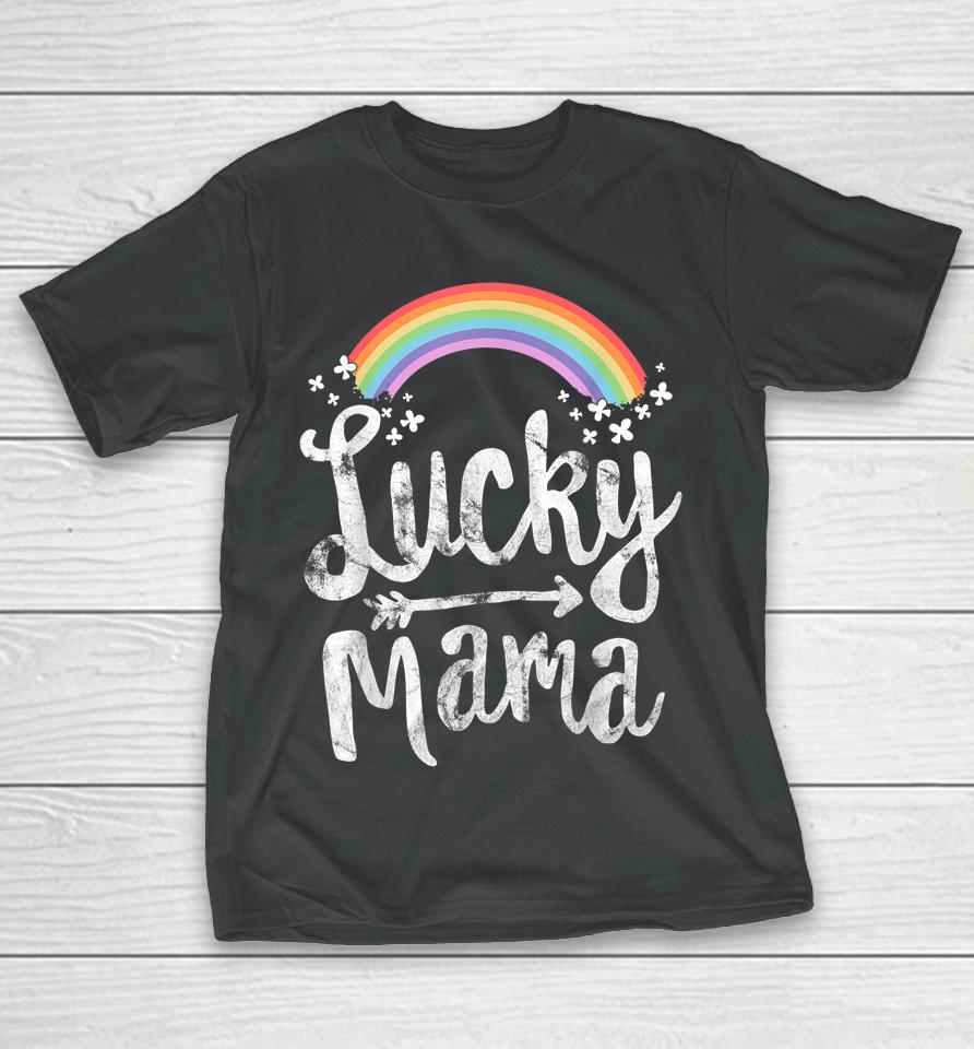 Lucky Mama Family Mom Mother's Day St Patrick's Day T-Shirt