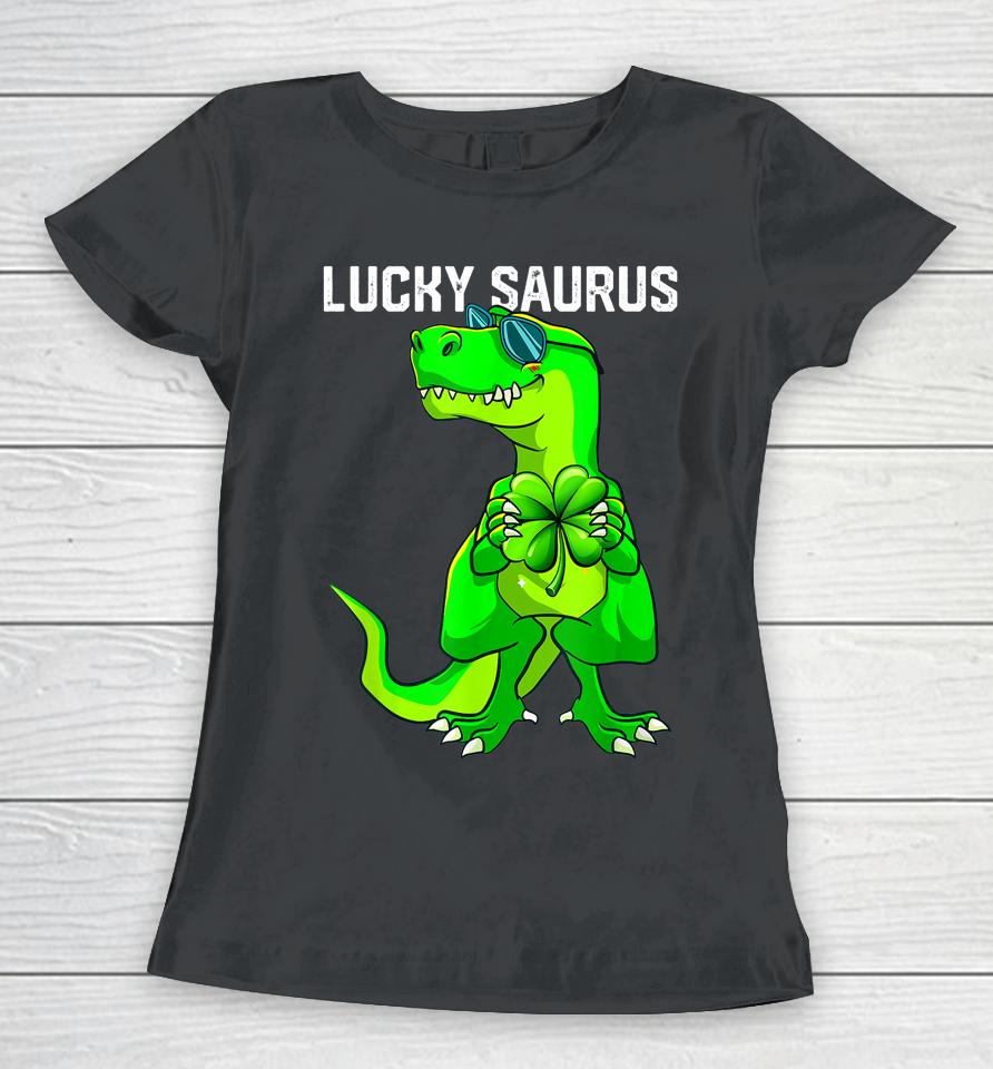 Lucky Saurus Dinosaur Irish Shamrock St Patrick's Day Women T-Shirt