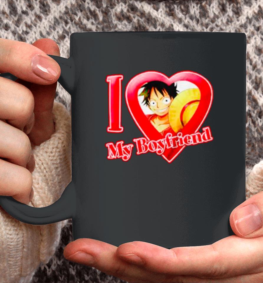 Luffy I Love My Boyfriend One Piece Coffee Mug