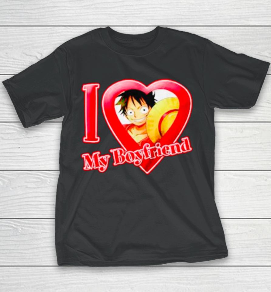 Luffy I Love My Boyfriend One Piece Youth T-Shirt