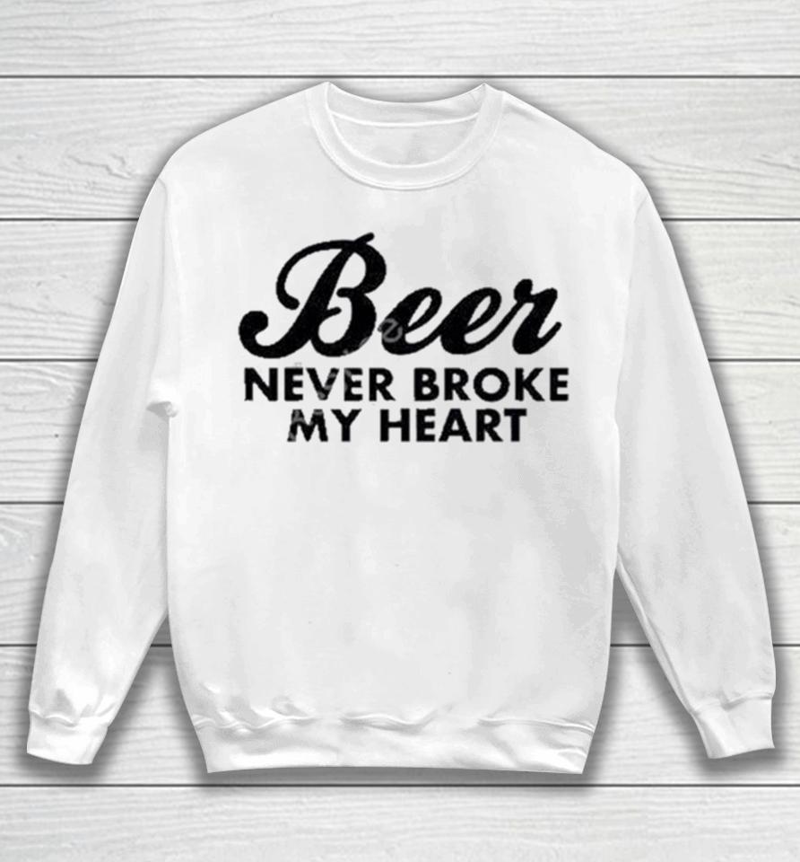 Luke Combs Beer Never Broke My Heart Sweatshirt