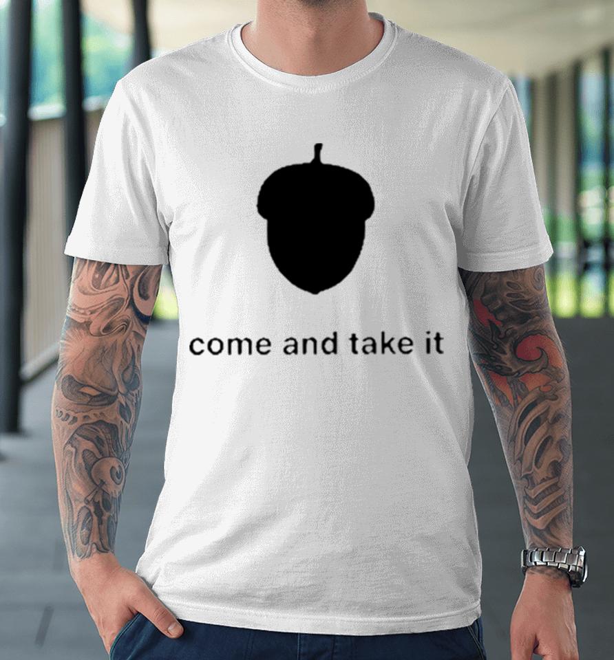 Luke Rudkowski Nuts Come And Take It Premium T-Shirt