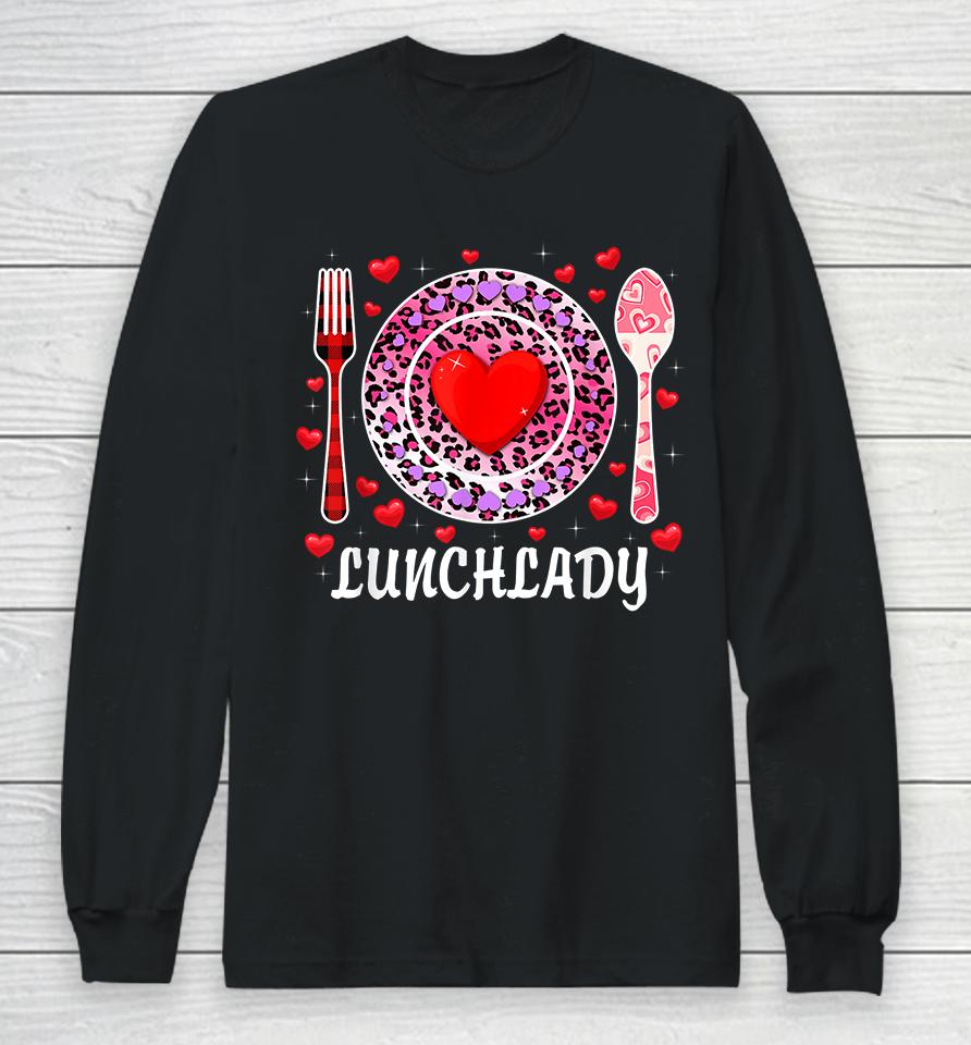 Lunch Lady Happy Valentine's Day Long Sleeve T-Shirt