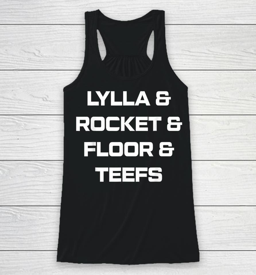 Lylla And Rocket And Floor And Teefs Racerback Tank
