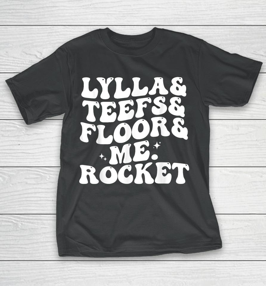 Lylla Teefs Floor And Me Rocket T-Shirt
