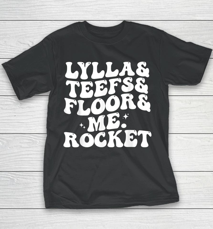 Lylla Teefs Floor And Me Rocket Youth T-Shirt
