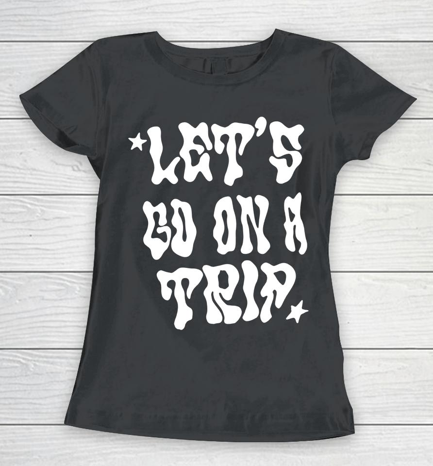 Lyrical Lemonade Merch Let's Go On A Trip Women T-Shirt